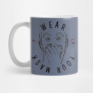 Wear Your Mask Mug